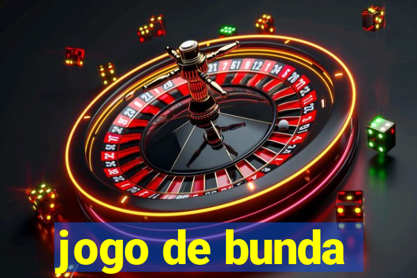 jogo de bunda